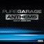 Pure Garage Anthems