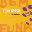 Funk Brasil Bem Funk