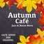 Autumn Cafe Jazz & Bossa Nova