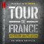 TOUR DE FRANCE: AU CŒUR DU PELOTON (MUSIQUE DE LA SÉRIE NETFLIX)