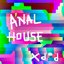 ANAL HOUSE