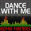 Dance With Me (Re-Mix Package For DJ's)