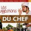 Les suggestions du chef