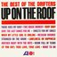 Up On The Roof: The Best Of The Drifters