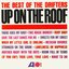 Up On The Roof: The Best Of The Drifters