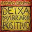 Deixa Vibrar Positivo