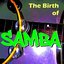 The Birth of Samba
