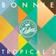 Bonnie Tropical 3