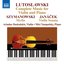 Lutoslawski, W.: Violin Music (Complete) / Szymanowski, K.: Myths / Janacek, L: Violin Sonata