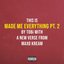 Made Me Everything Pt. 2 (feat. Maxo Kream) - Single