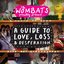 The Wombats Proudly Present: A Guide to Love, Loss & Desperation