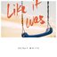 Like It Was