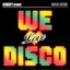 Almighty Presents: We Love Disco