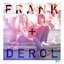 Frank + Derol EP