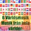 6 världsmusik (Musik från hela världen)