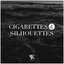 Cigarettes and Silhouettes