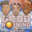 Good Morning (Remix) feat. Lil Yachty, NLE Choppa