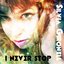 I Never Stop