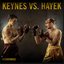 Keynes vs. Hayek