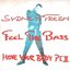 Feel The Bass / Move Your Body Pt. II
