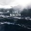 Live Beneath