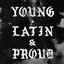 Young, Latin & Proud