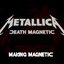 Death Magnetic/Making Magnetic