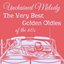 Unchained Melody: The Very Best Golden Oldies of the 60s with the Beach Boys, The Righteous Brothers, The Ronettes, Martha and the Vandellas, And More