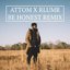 Be Honest (Attom Remix)