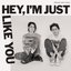 Hey, I'm Just Like You [Explicit]