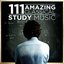 111 Amazing Classical: Study Music