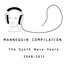 Mannequin Compilation: The Synth Wave Years 2008-2011
