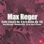 Max Reger: Cello Sonata No. 4 in A minor, Op. 116