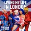 Living My Life in London (Cast Version) [feat. The Cast of RuPaul's Drag Race UK vs The World, Season 1] - Single
