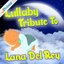 Lullaby Tribute to Lana Del Rey