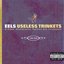 Useless Trinkets-B Sides, Soundtracks, Rarities and Unreleased 1996-2006 (Audio Version)