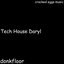Tech House Daryl