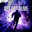 Get Out Alive