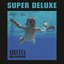 Nevermind - Super Deluxe Edition