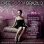 Cafe Bossa Brazil Vol. 3: Bossa Nova Lounge Compilation