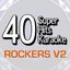 40 Super Hits Karaoke: Rockers, Vol. 2