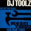 Break Beats 'n' Grooves, Volume 2: Mo' Better Toolz