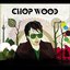 Chop Wood