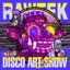 DISCO ART SHOW