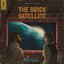 Episode 2: The Brick Satellite (Original Cast Recording)