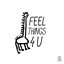 Feel Things 4 U