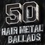 50 Hair Metal Ballads