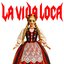 LA VIDA LOCA