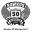 Rawkus 50 Mixtape Vol. 1