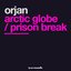 Arctic Globe / Prison Break